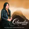 Claudia Gómez - Mi Vida Esta Confiada en Dios